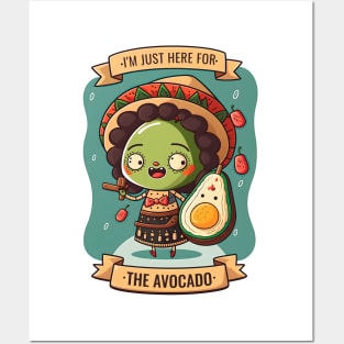 I'm Just Here For The Avocado Cinco De Mayo Funny Mexican Fiesta Posters and Art